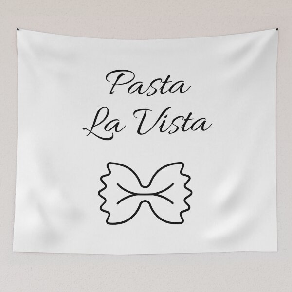 Item preview, Pasta La Vista - Hasta La Vista Quote designed and sold by Pandoras-Boxx.