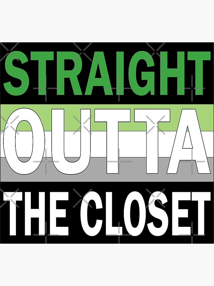 Straight Outta The Closet Aromantic Pride Poster By Yyair Raven Redbubble