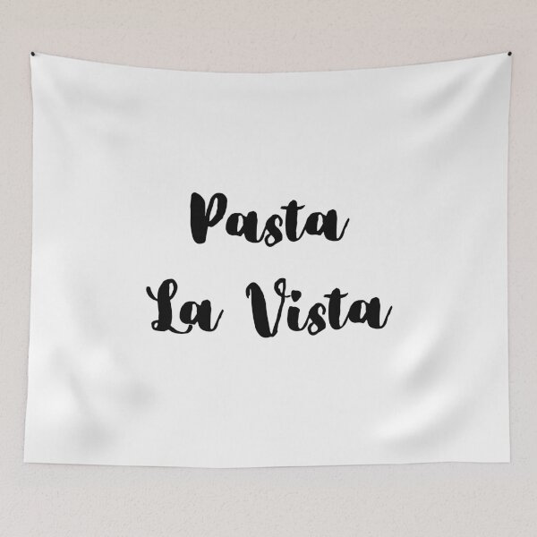 Item preview, Pasta La Vista - Hasta La Vista Quote designed and sold by Pandoras-Boxx.