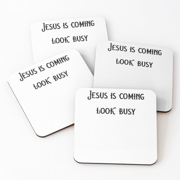 Item preview, Jesus Is Coming Look Busy Quote Design designed and sold by AritraSur.