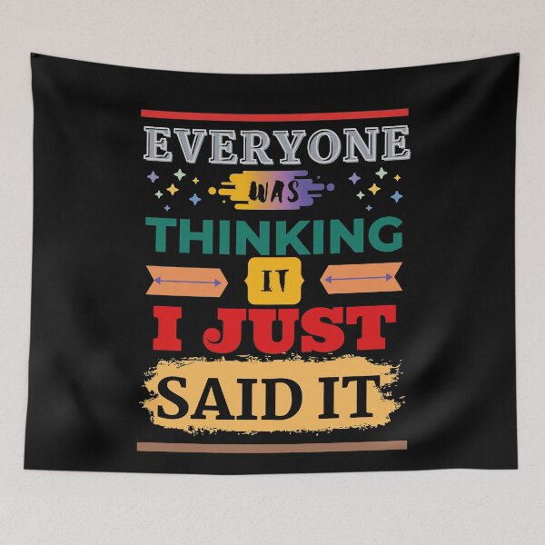 Item preview, Everyone was thinking it I just said it designed and sold by EvaWolf.