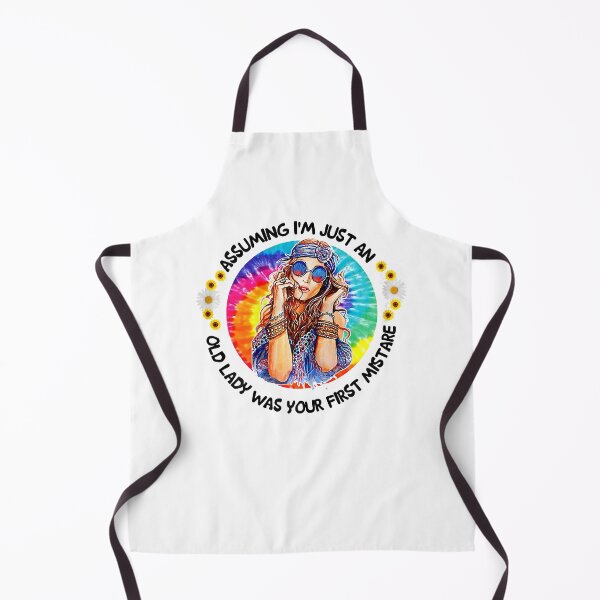 Item preview, Assuming I'm Just An Old Lady Was Your First Mistake Hippie designed and sold by taloriny.