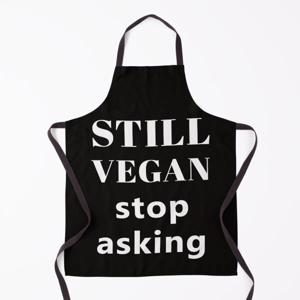 Item preview, Still Vegan Stop Asking designed and sold by thesnowwhyte.