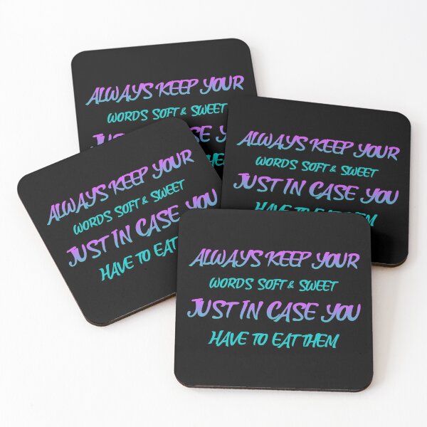 Item preview, Quotes For Life - Always Keep Your Words Soft & Sweet Just In Case You Have To Eat Them designed and sold by greenchimp.