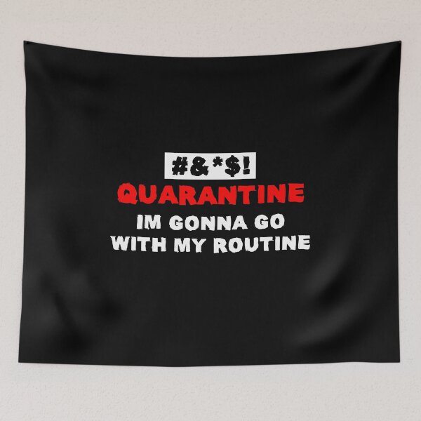 Item preview, Quarantine Sucks - Im gonna go with my routine designed and sold by Lets-Run.