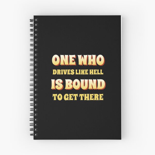 Item preview, Funny Comment - One Who Drives Like Hell Is Bound To Get There designed and sold by greenchimp.