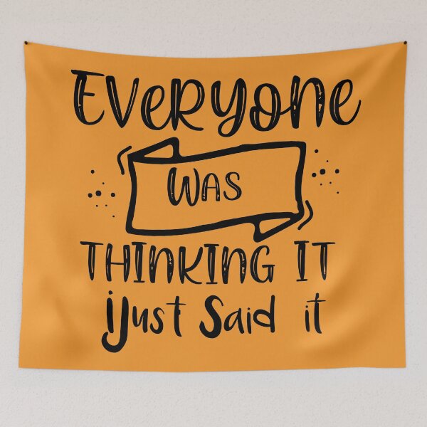 Item preview, everyone was thinking it i just said it  designed and sold by totidesigner.