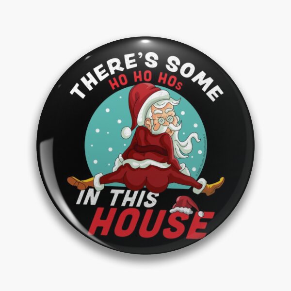 Item preview, There's Some Ho Ho Hos In this House Christmas Santa Claus designed and sold by BarreraErica.
