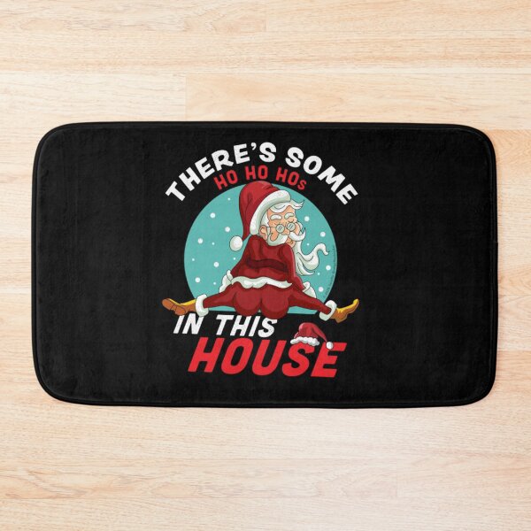 Item preview, There's Some Ho Ho Hos In this House Christmas Santa Claus designed and sold by BarreraErica.