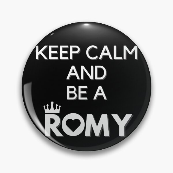 Item preview, Keep Calm And Be A Romy designed and sold by Vibing-Right.