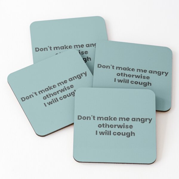 Item preview, Don't make me angry otherwise I will cough-light blue background designed and sold by CSouissi.