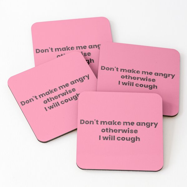 Item preview, Don't make me angry otherwise I will cough-pink background designed and sold by CSouissi.