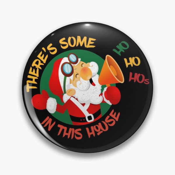 Item preview, There's Some Ho Ho Hos In This House Santa Claus designed and sold by BarreraErica.