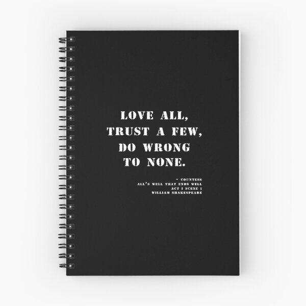 Item preview, Love all, trust a few, do wrong to none - William Shakespeare Quote designed and sold by Stageystuff.