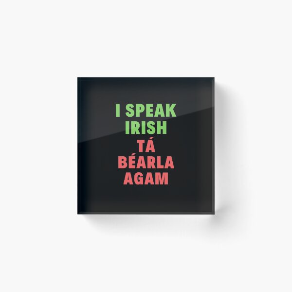 Item preview, Bilingual English Irish - I Speak Irish Ta Bearla Agam designed and sold by isstgeschichte.