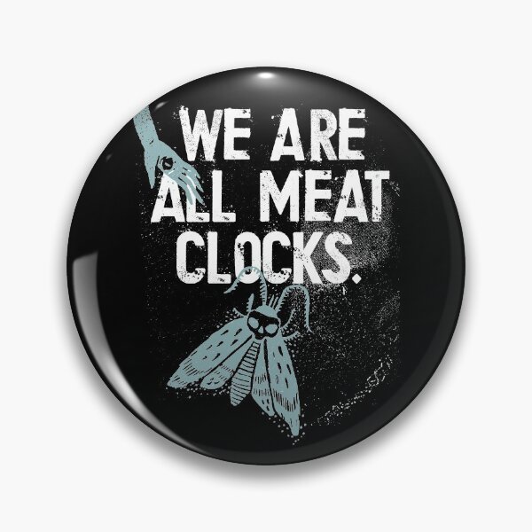 Item preview, We Are All Meat Clocks Existential Crisis designed and sold by kolbasound.
