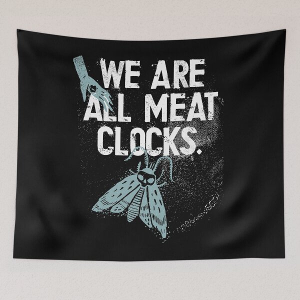 Item preview, We Are All Meat Clocks Existential Crisis designed and sold by kolbasound.