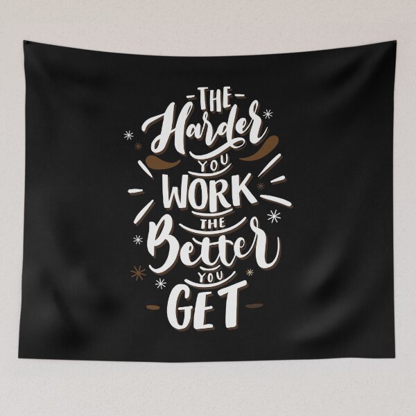Item preview, The Harder You Work The Better You Get White designed and sold by Creativenetic.
