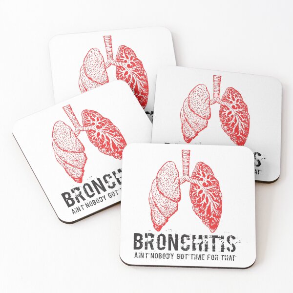 Item preview, Bronchitis Ain't Nobody Got Time For That designed and sold by 4AllTimes.