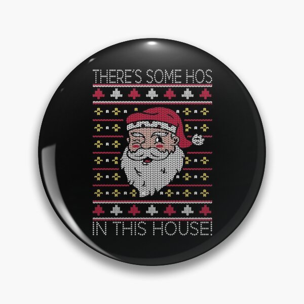 Item preview, There´s Some Ho´s In This House Ugly Christmas Santa Claus designed and sold by WhiteheadAbbey.