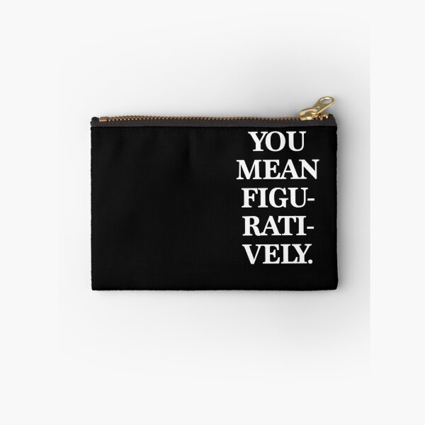 Item preview, You Mean Figuratively Grammar Linguist Literally Funny Grammar Police Language Nerd designed and sold by isstgeschichte.