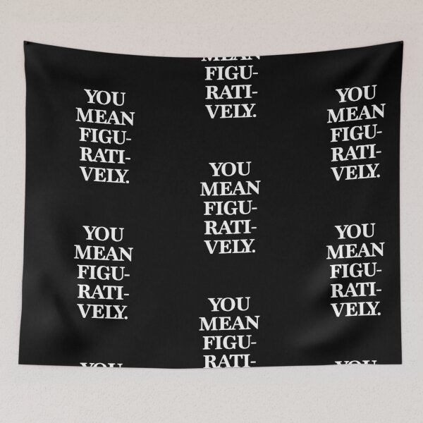 Item preview, You Mean Figuratively Grammar Linguist Literally Funny Grammar Police Language Nerd designed and sold by isstgeschichte.