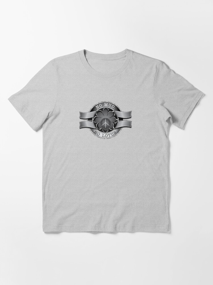 Alternate view of No mud. No Lotus. Essential T-Shirt