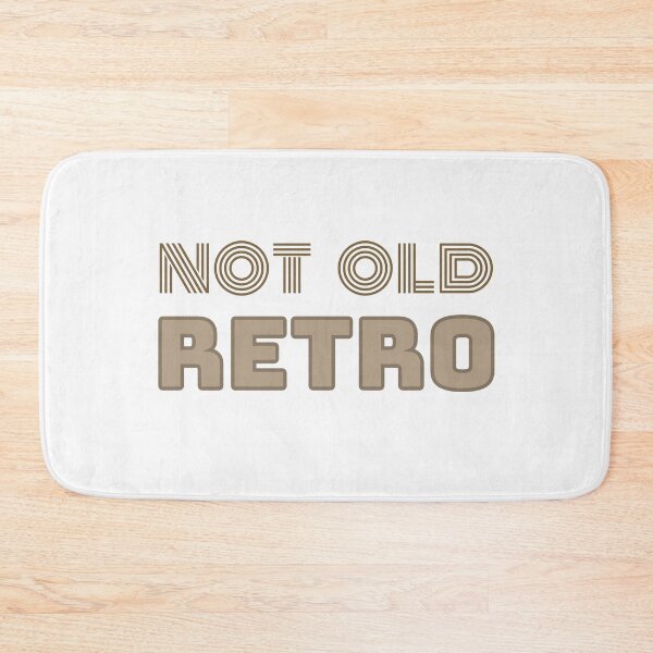 Item preview, Not Old, Retro designed and sold by Zentropik.