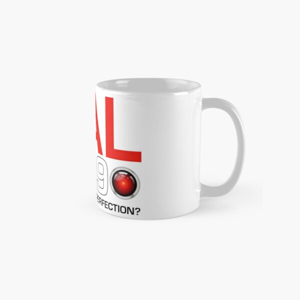 HAL 8999 — WHY MESS WITH PERFECTION? Classic Mug