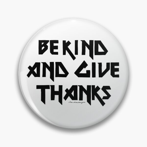 Item preview, Be kind and give thanks  designed and sold by Claudiarouges.