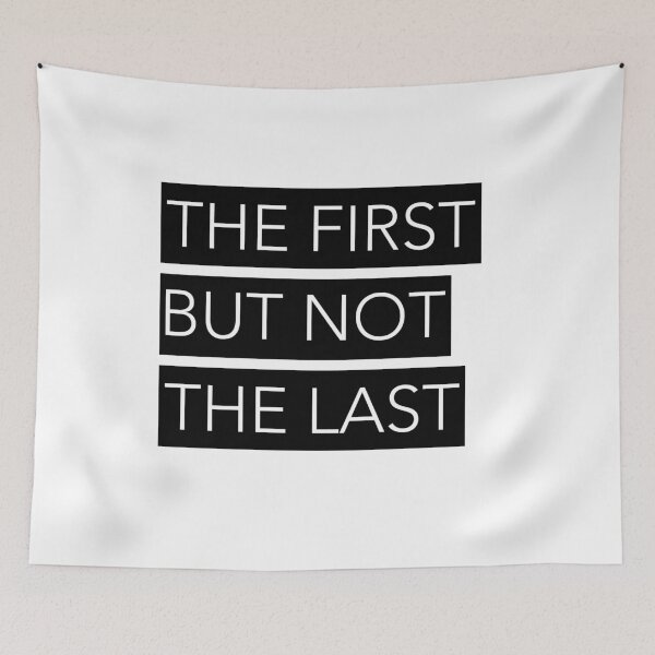 Item preview, The First But Not The Last designed and sold by thilinank.