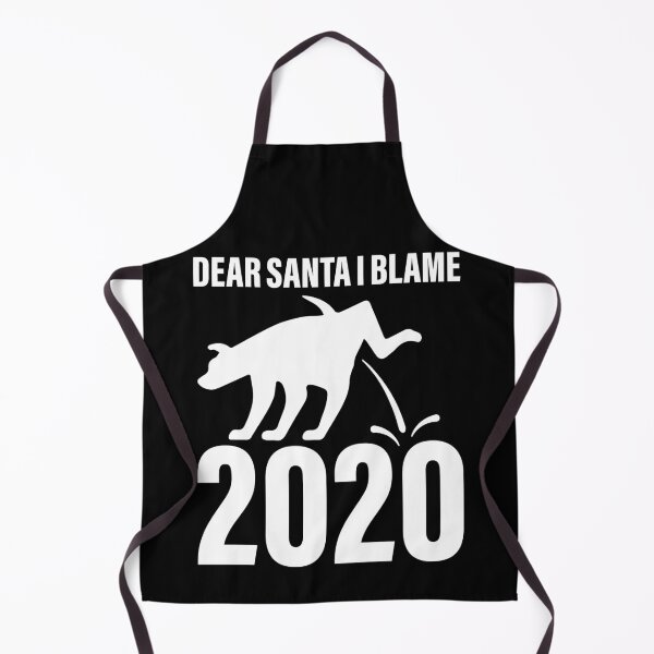 Item preview, Dear Santa I Blame 2020 Funny designed and sold by GravitiTees.