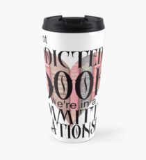 Taza de viaje No soy adicto a los libros. Estamos en una relación comprometida.