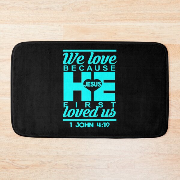 Item preview, we love because he first love us 1 john 4 19 designed and sold by PUNCH ME IN SHOP.