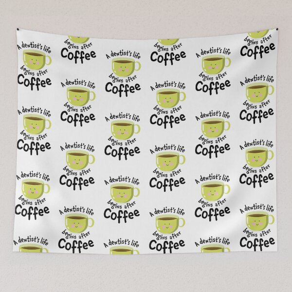 Item preview, A dentist's life begins after coffee designed and sold by Eenig.