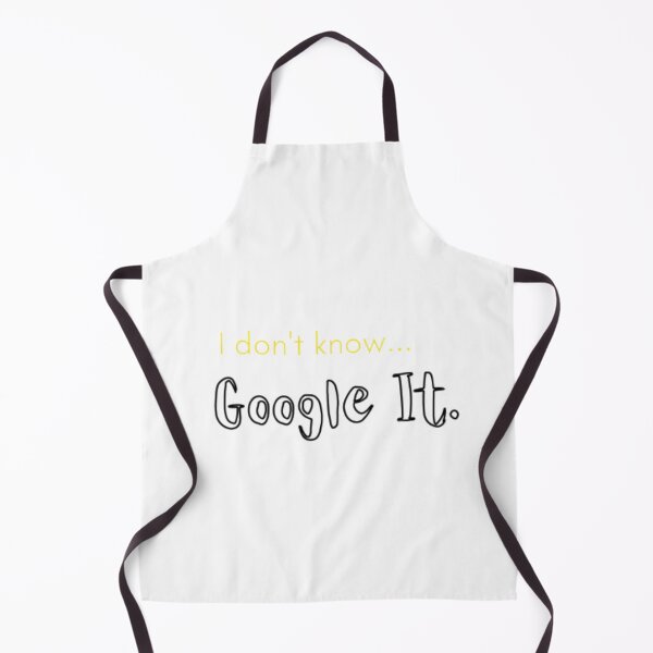 Item preview, I Don't Know, Google It designed and sold by ObiPrints.
