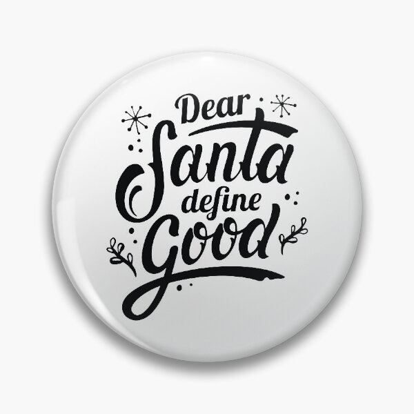 Item preview, Dear Santa Define Good designed and sold by cherrific.