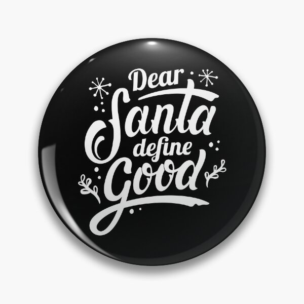 Item preview, Dear Santa Define Good designed and sold by cherrific.