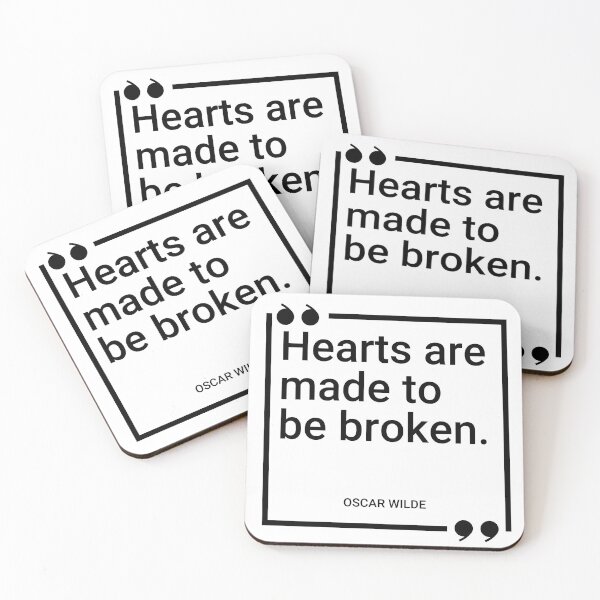 Item preview, Oscar Wilde - Hearts are made to be broken. designed and sold by SocraticQuotes.