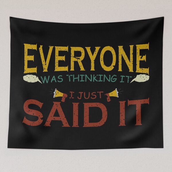 Item preview, everyone was thinking it i just said it  designed and sold by YAHIA-14.
