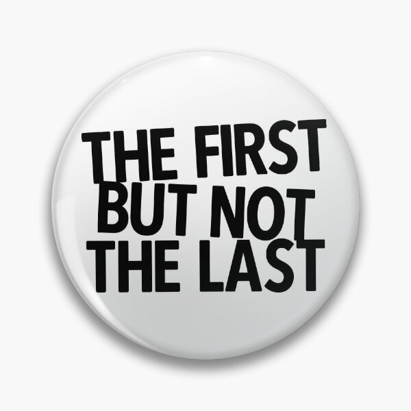 Item preview, The First But Not The Last designed and sold by thilinank.