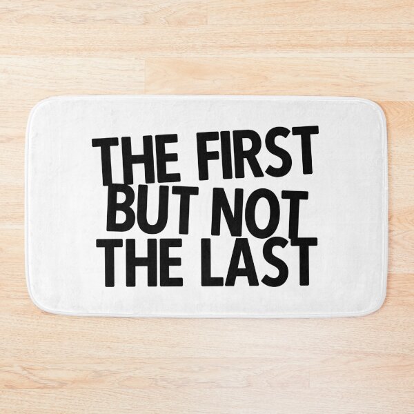 Item preview, The First But Not The Last designed and sold by thilinank.