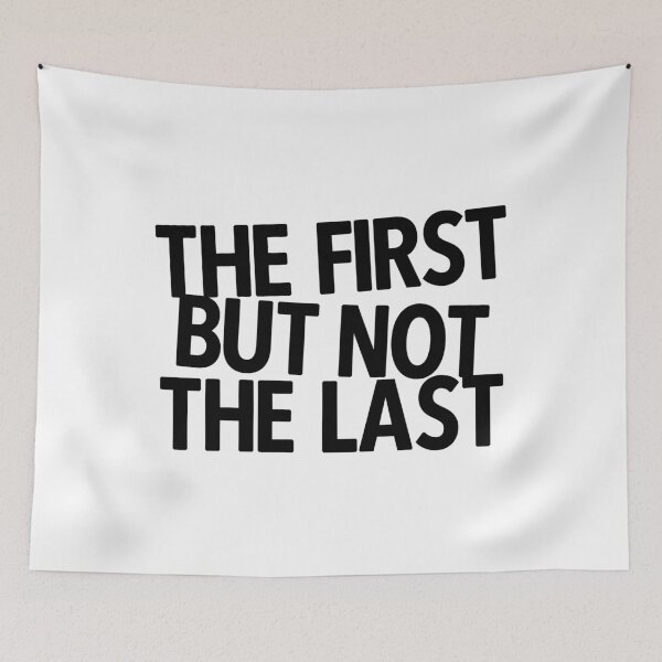 Item preview, The First But Not The Last designed and sold by thilinank.