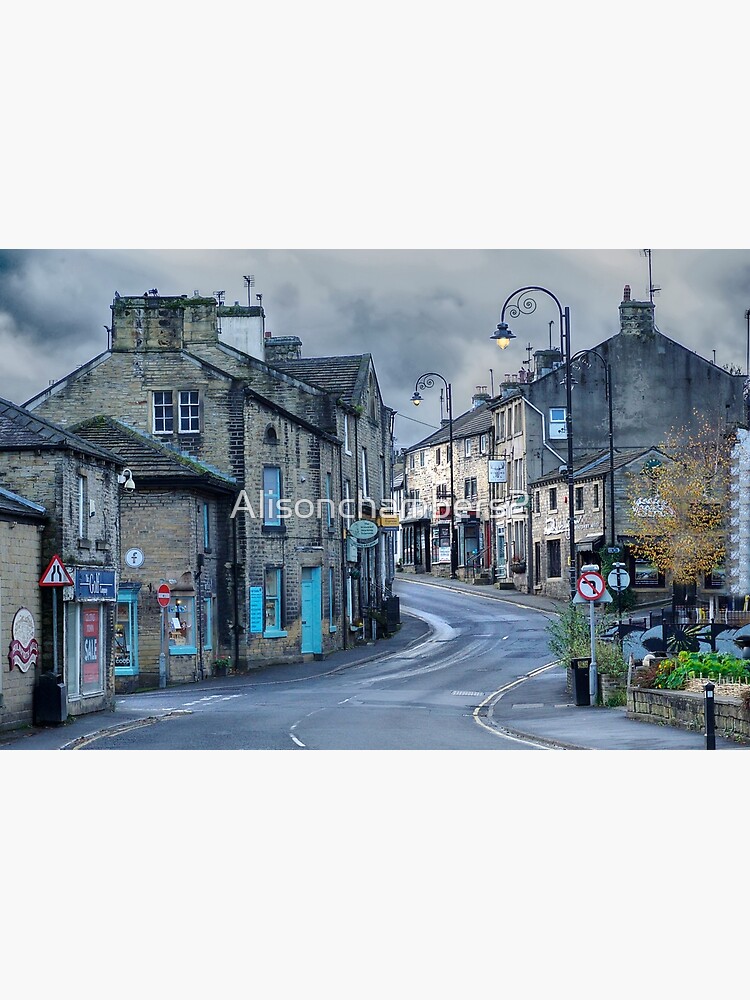 "Huddersfield Road Holmfirth " Poster for Sale by Alisonchambers2
