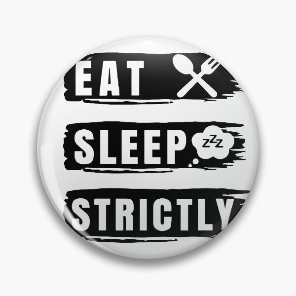 Item preview, Eat Sleep Strictly designed and sold by YOUR SHOP.