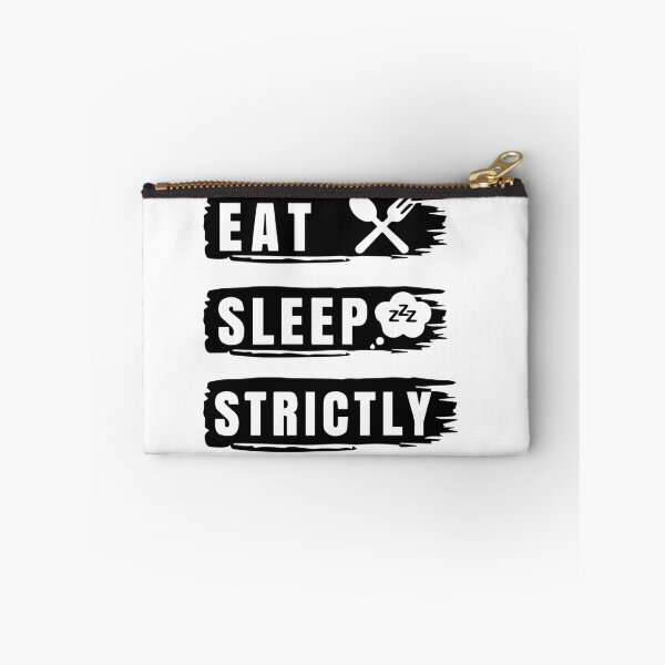 Item preview, Eat Sleep Strictly designed and sold by YOUR SHOP.
