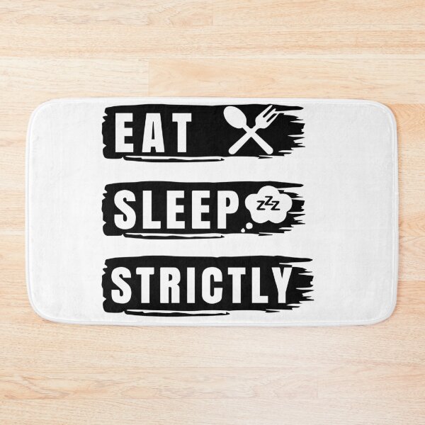 Item preview, Eat Sleep Strictly designed and sold by YOUR SHOP.
