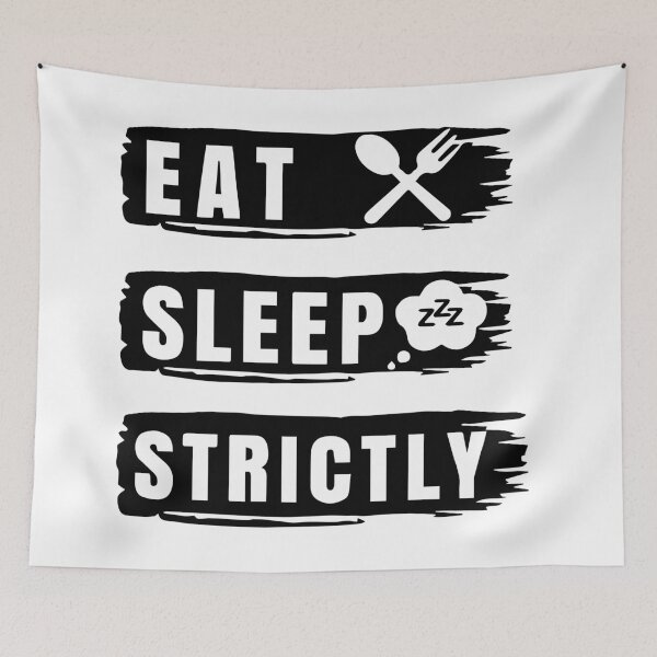 Item preview, Eat Sleep Strictly designed and sold by YOUR SHOP.