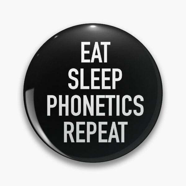 Item preview, Eat Sleep Phonetics Repeat - Funny Linguist Saying designed and sold by isstgeschichte.