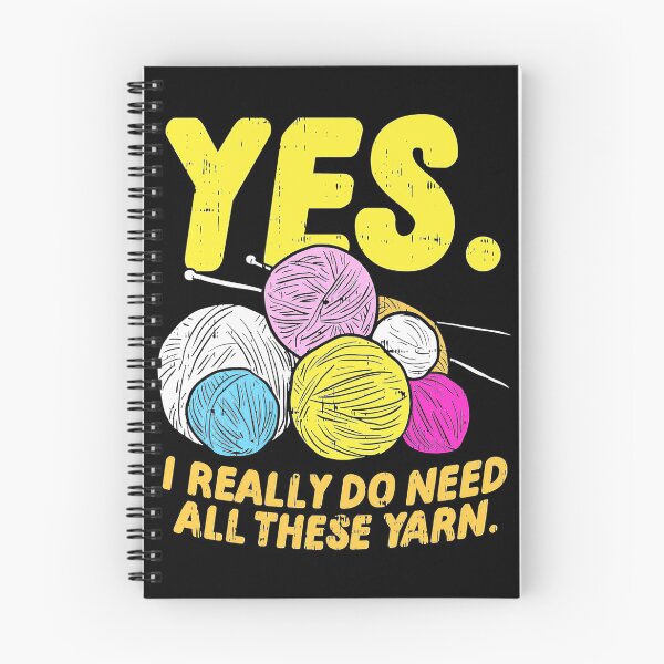 Item preview, Yes I Really Do Need All These Yarns For Yarn Lover designed and sold by Charles Brian.